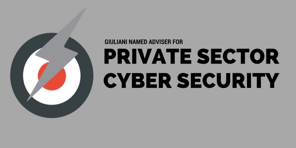 Giuliani Named Adviser for Private Sector Cyber Security